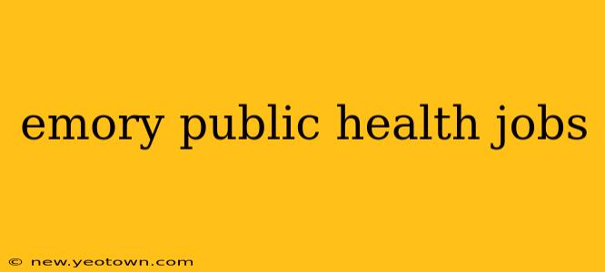 emory public health jobs