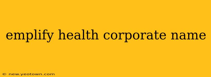 emplify health corporate name
