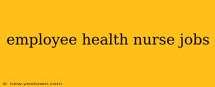 employee health nurse jobs