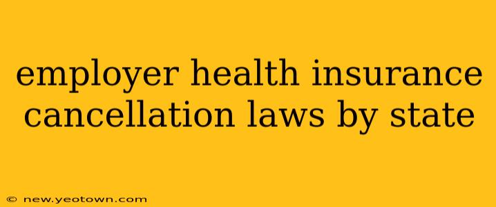 employer health insurance cancellation laws by state