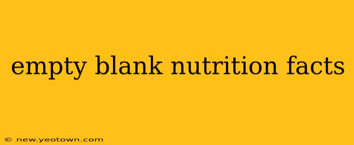 empty blank nutrition facts