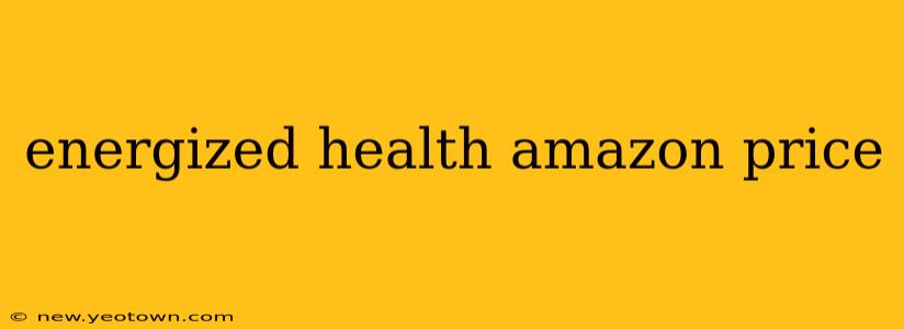 energized health amazon price