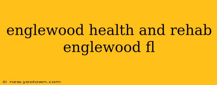 englewood health and rehab englewood fl