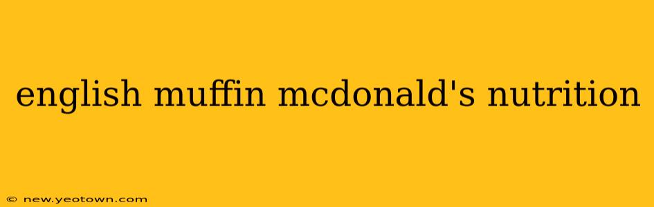 english muffin mcdonald's nutrition
