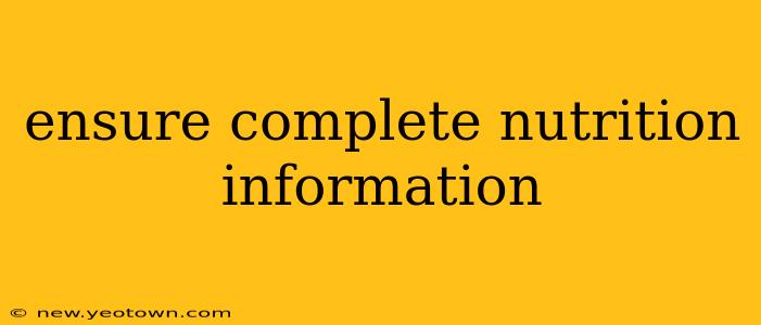 ensure complete nutrition information