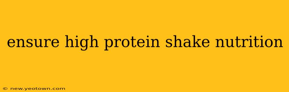 ensure high protein shake nutrition