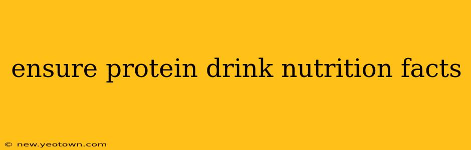ensure protein drink nutrition facts