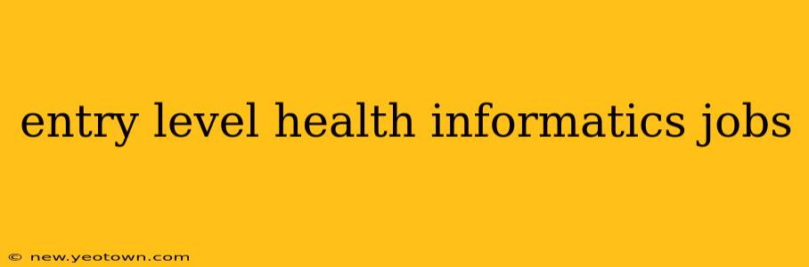 entry level health informatics jobs
