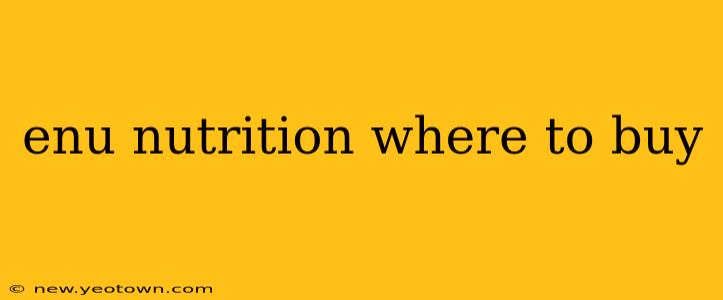 enu nutrition where to buy
