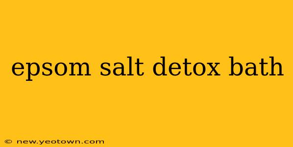 epsom salt detox bath