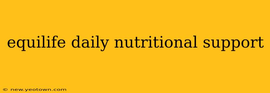 equilife daily nutritional support