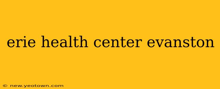 erie health center evanston