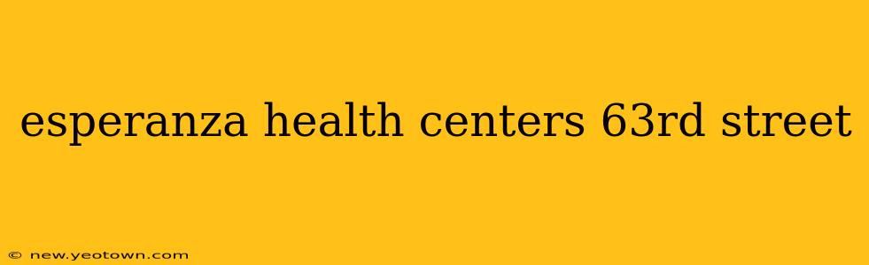 esperanza health centers 63rd street