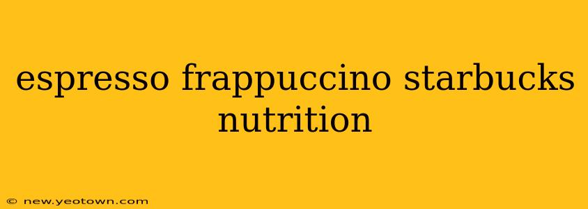 espresso frappuccino starbucks nutrition