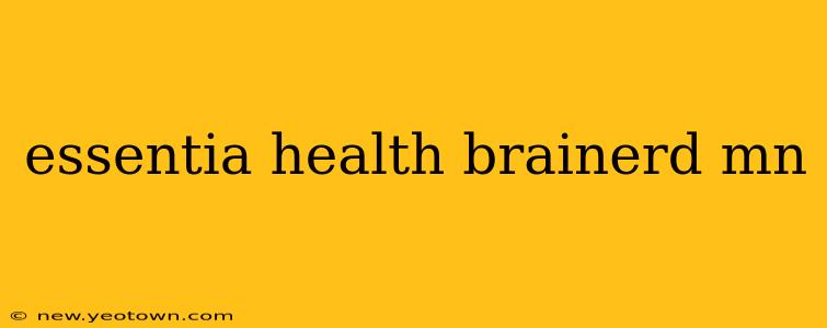 essentia health brainerd mn