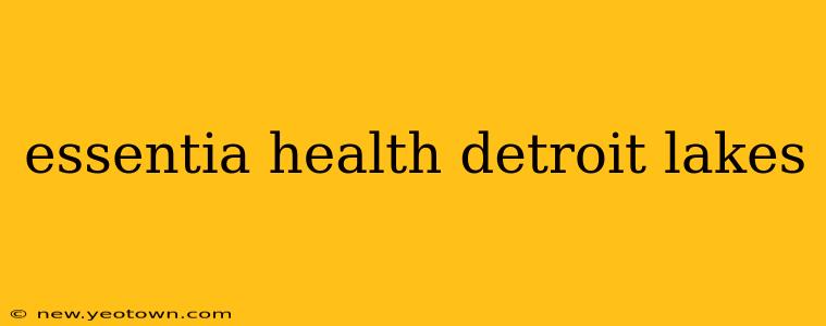 essentia health detroit lakes