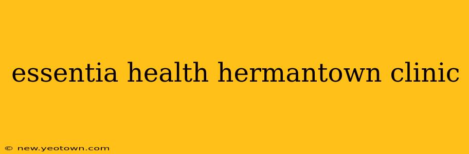 essentia health hermantown clinic