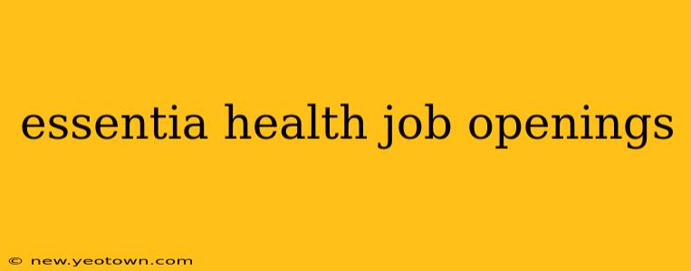 essentia health job openings