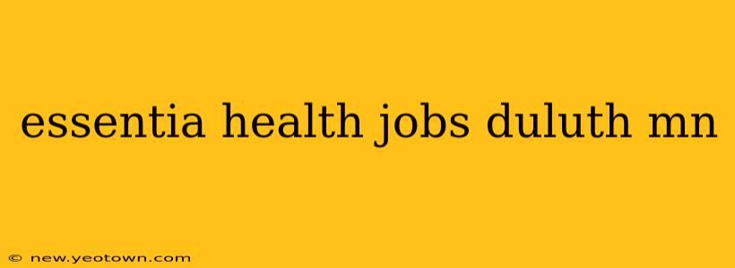 essentia health jobs duluth mn