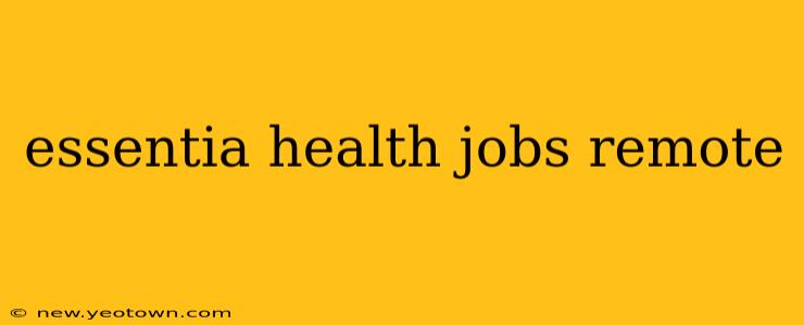 essentia health jobs remote