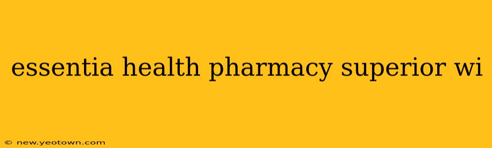 essentia health pharmacy superior wi