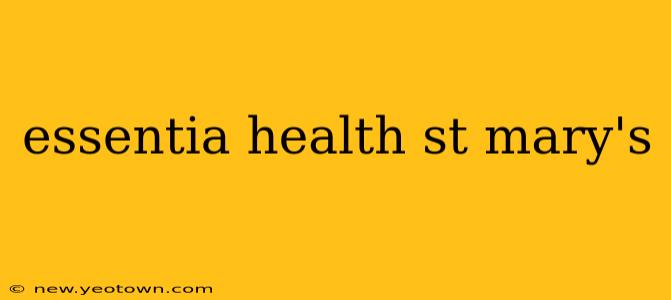 essentia health st mary's
