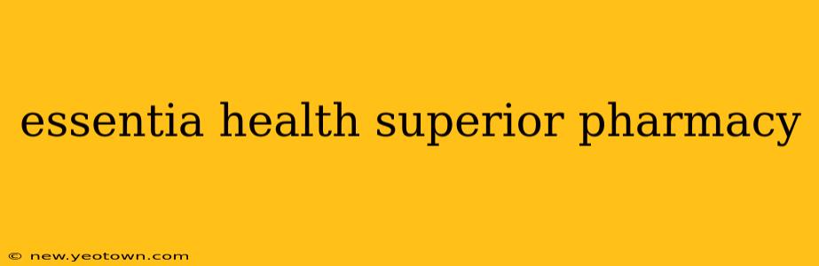 essentia health superior pharmacy