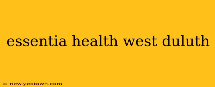 essentia health west duluth