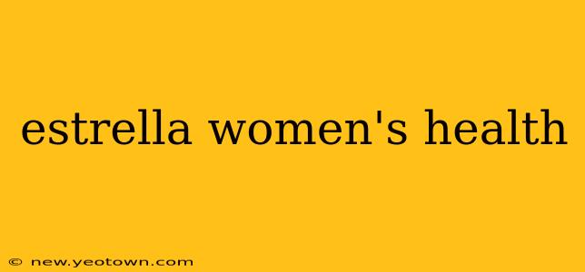 estrella women's health