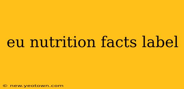 eu nutrition facts label