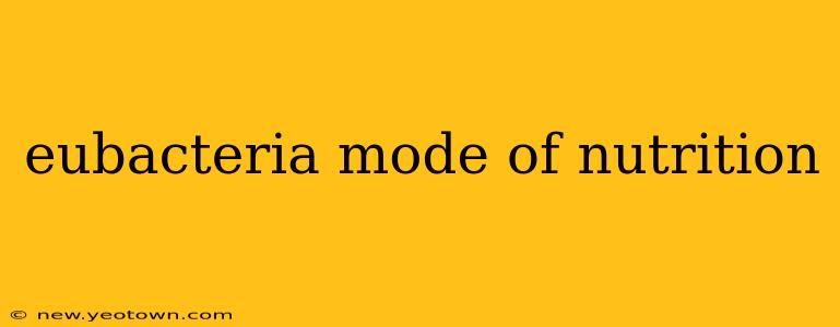 eubacteria mode of nutrition