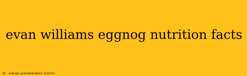 evan williams eggnog nutrition facts