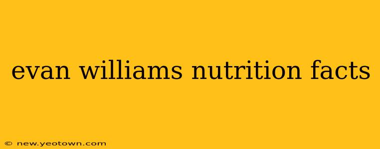 evan williams nutrition facts