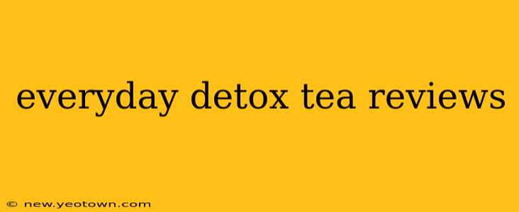 everyday detox tea reviews