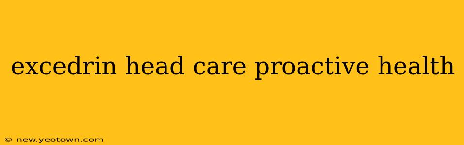 excedrin head care proactive health