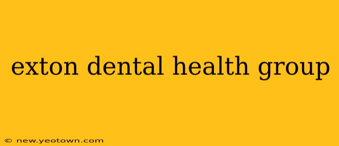 exton dental health group