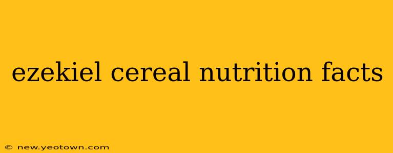ezekiel cereal nutrition facts