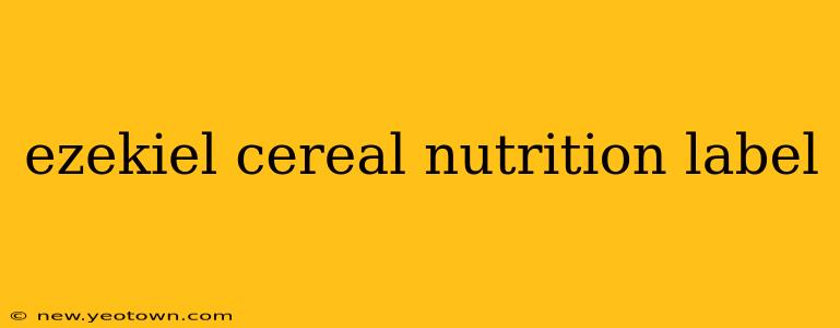 ezekiel cereal nutrition label
