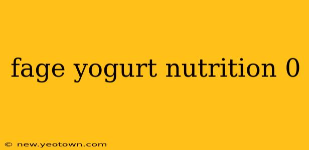 fage yogurt nutrition 0