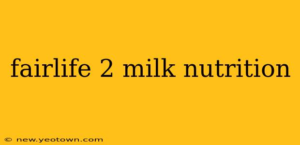 fairlife 2 milk nutrition