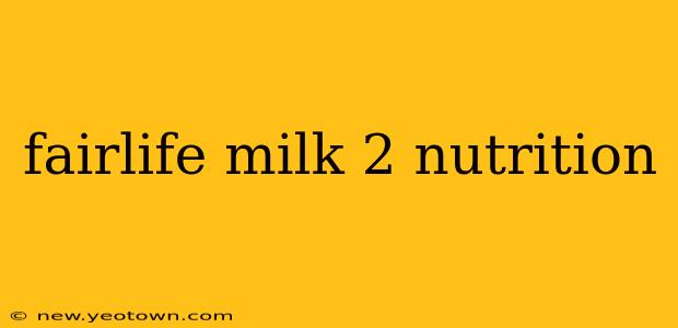 fairlife milk 2 nutrition