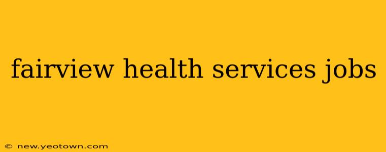 fairview health services jobs