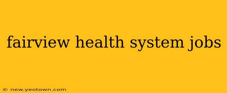 fairview health system jobs