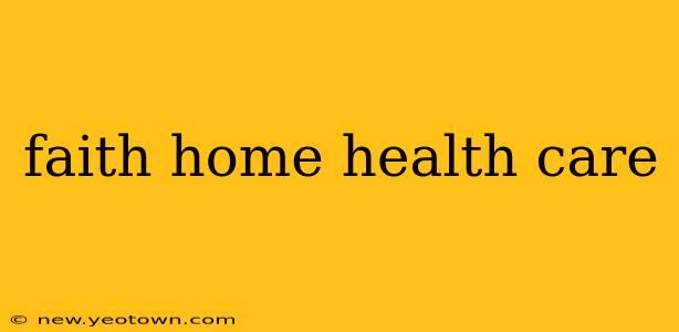 faith home health care