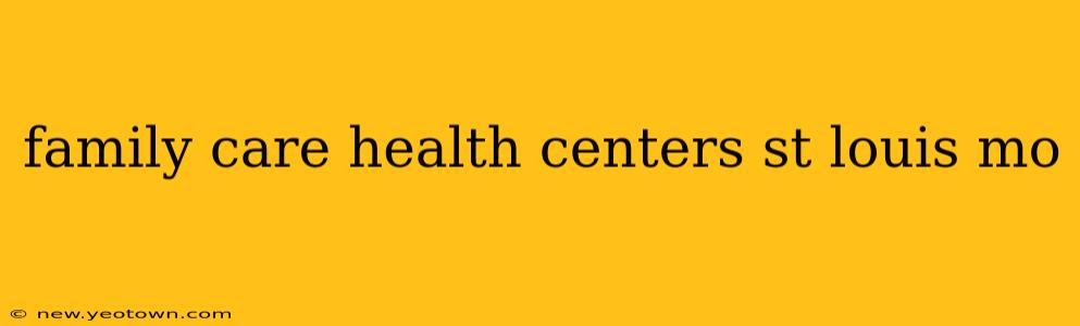 family care health centers st louis mo