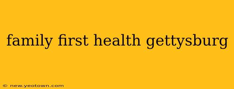 family first health gettysburg