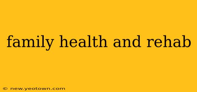 family health and rehab