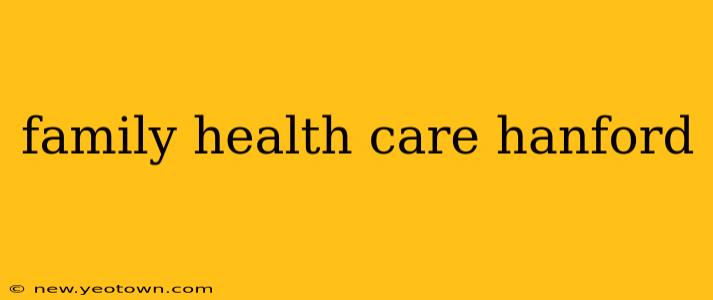 family health care hanford