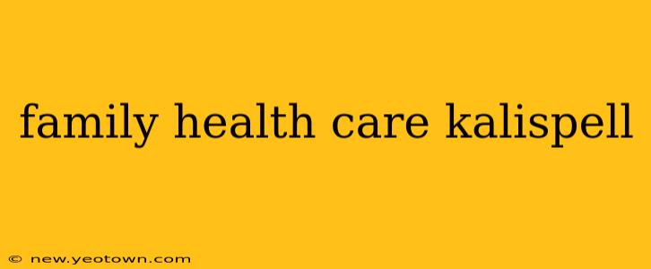family health care kalispell