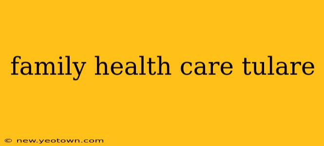 family health care tulare